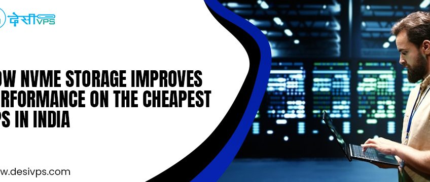 cheapest-vps-in-india-nvme-storage-boosts-server-performance